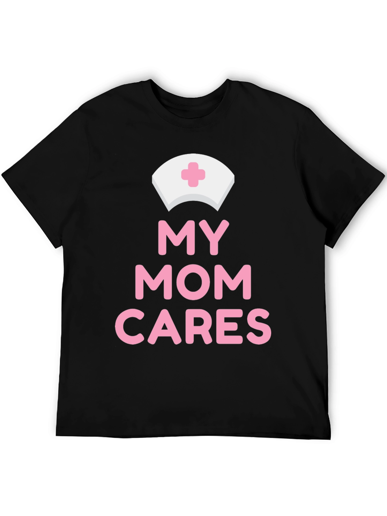 My Mom Cares T-Shirt - Nurse Appreciation