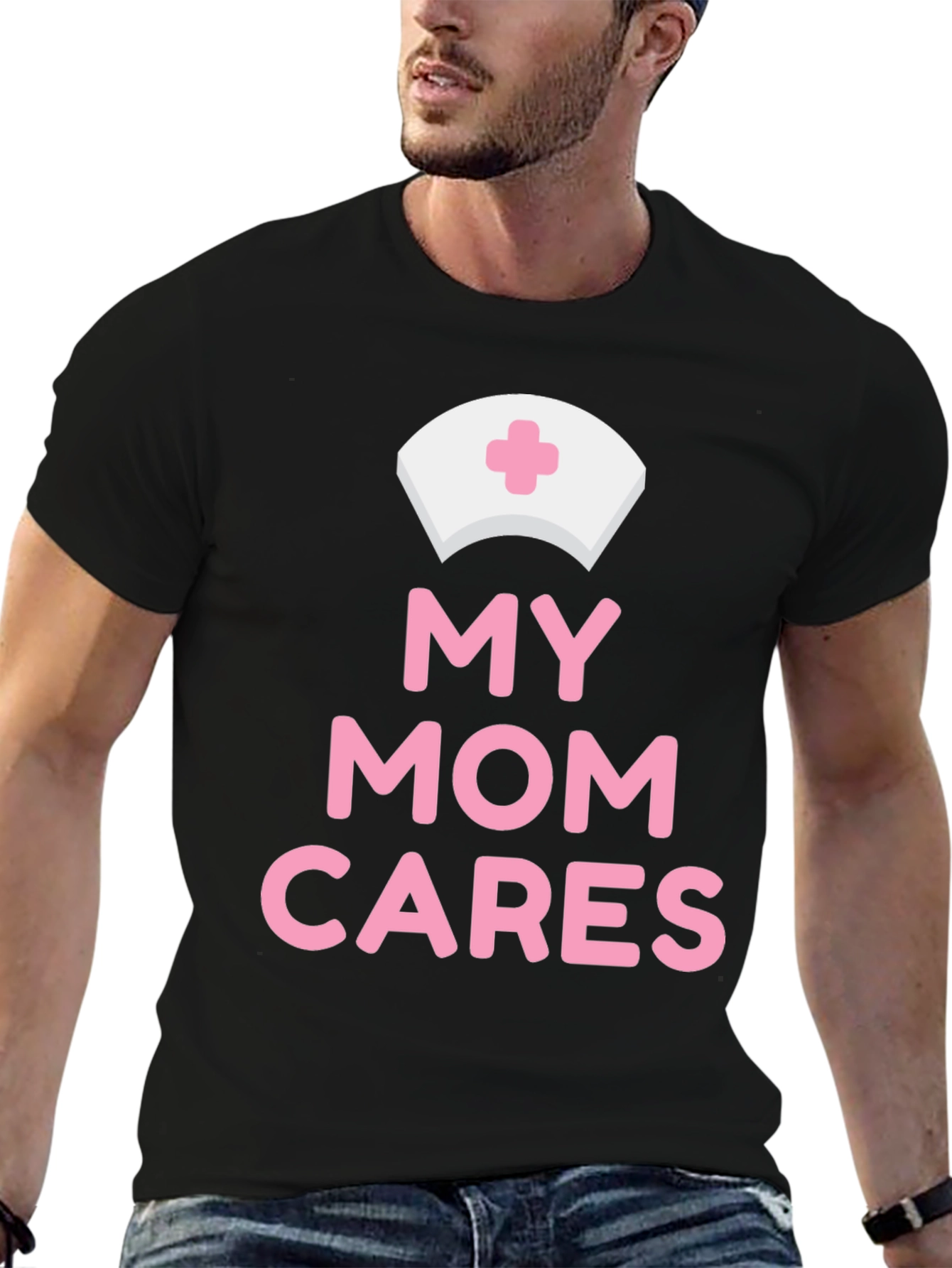 My Mom Cares T-Shirt - Nurse Appreciation